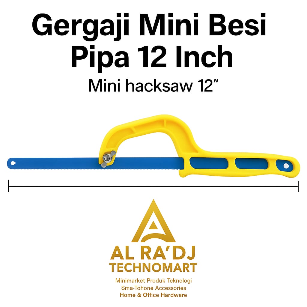 Gergaji Mini Besi / Pipa 12 Inch Mini hacksaw 12”